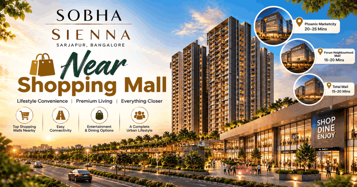Sobha Sienna Near Shopping Mall